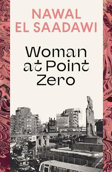 Woman at Point Zero Nawal El Saadawi