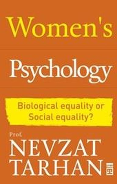 Women's Psychology - Biological Equality or Social Equality? Nevzat Ta