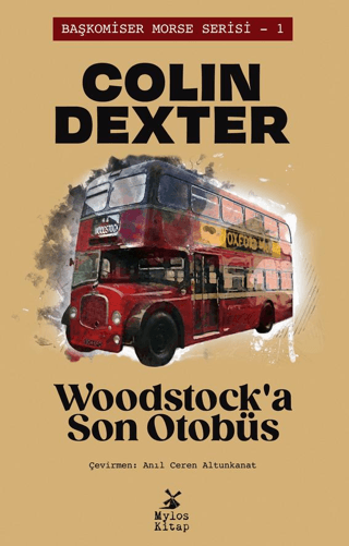 Woodstock'a Son Otobüs - Başkomiser Morse Serisi 1 Colin Dexter