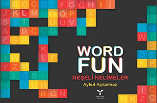 Word Fun - Neşeli Kelimeler Aykut Açkalmaz