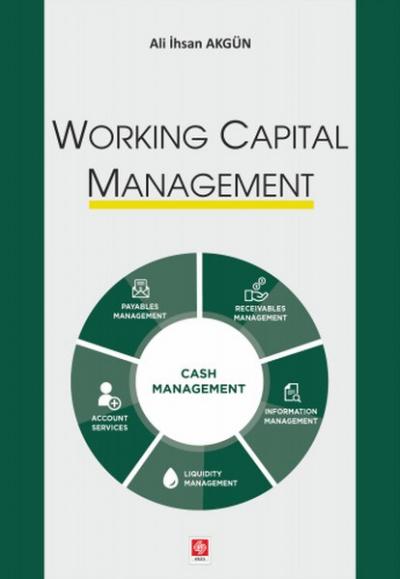 Working Capital Management Ali İhsan Akgün