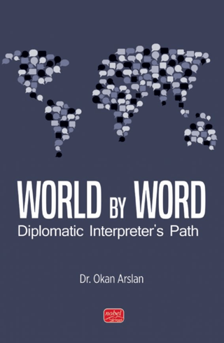 World By Word Diplomatic Interpreter’s Path Okan Arslan