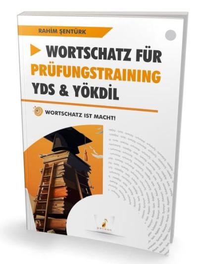 Wortschatz Für - Prüfungstraining YDS ve YÖKDİL Rahim Şentürk