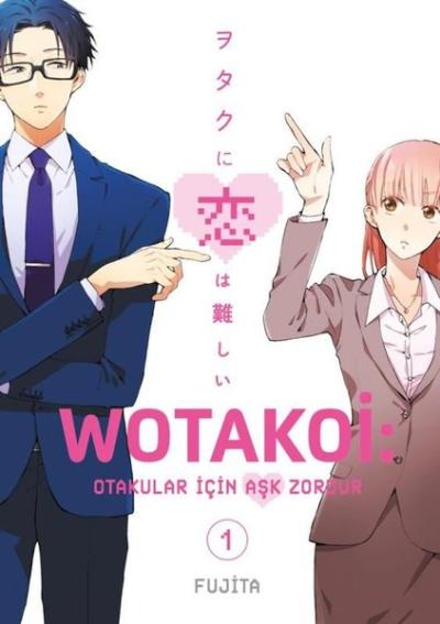 Wotakoi 1. Cilt - Otakular İçin Aşk Zordur Fujita