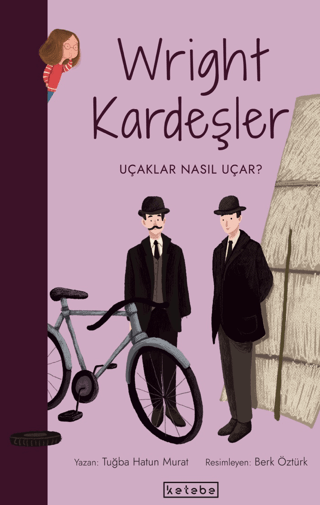 Wright Kardeşler-Uçaklar Nasıl Uçar? Parlak Fikirler Tuğba Hatun Murat