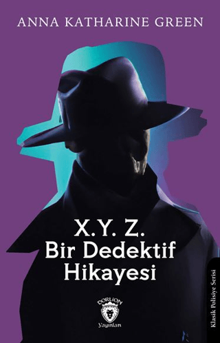 X. Y. Z. Bir Dedektif Hikayesi Anna Katharine Green