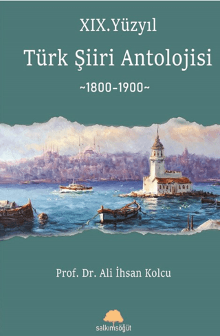 XIX. Yüzyıl Türk Şiiri Antolojisi Ali İhsan Kolcu