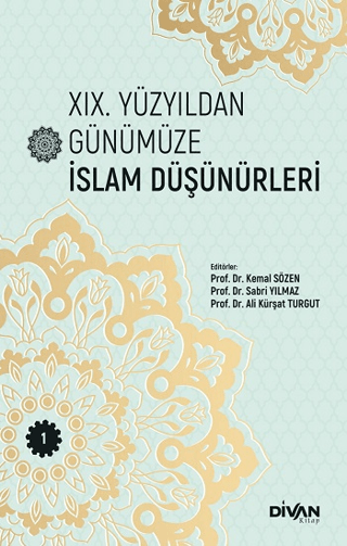 19. Yüzyıldan Günümüze İslam Düşünürleri - Cilt 1 Kolektif