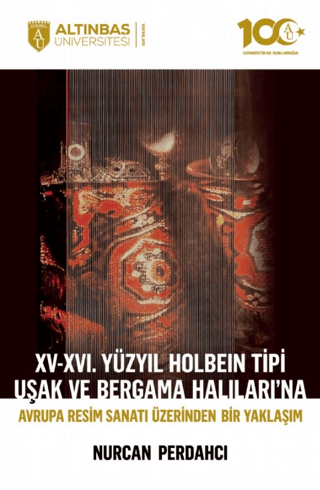 15 - 16. Yüzyıl Holbein Tipi Uşak ve Bergama Halıları'na Avrupa Resim 