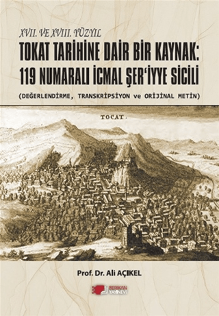 XVII. ve XVIII. Yüzyıl Tokat Tarihine Dair Bir Kaynak: 119 Numaralı İc