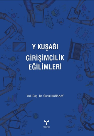 Y Kuşağı Girişimcilik Eğilimleri Gönül Konakay