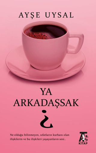 Ya Arkadaşsak? Ayşe Uysal