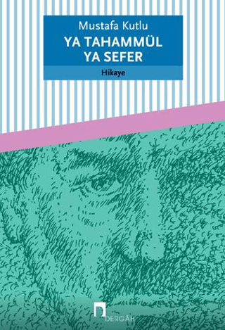 Ya Tahammül Ya Sefer %30 indirimli Mustafa Kutlu