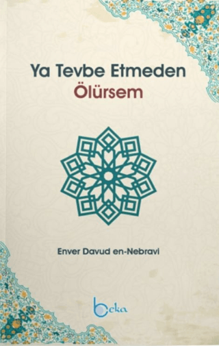 Ya Tevbe Etmeden Ölürsem Enver Davud en-Nebravi