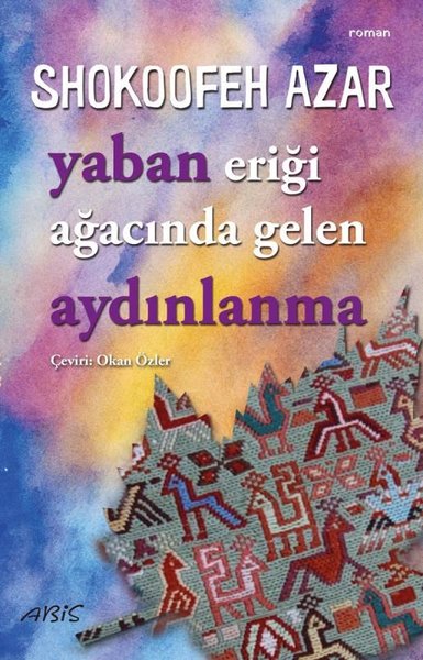 Yaban Eriği Ağacında Gelen Aydınlanma Shokoofeh Azar