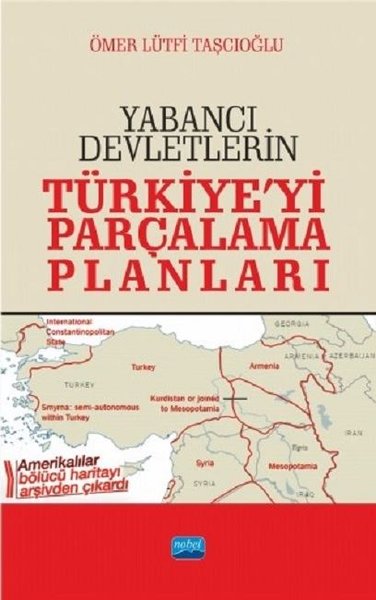 Yabancı Devletlerin Türkiye'yi Parçalama Planları Ömer Lütfi Taşcıoğlu