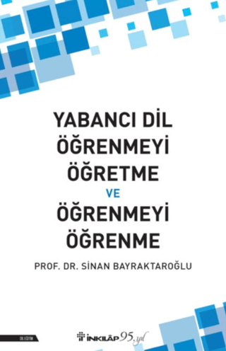 Yabancı Dil Öğrenmeyi Öğretme ve Öğrenmeyi Öğrenme Sinan Bayraktaroğlu