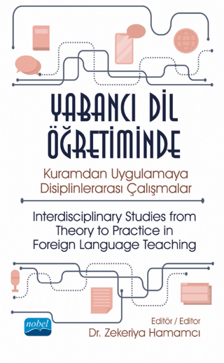 Yabancı Dil Öğretiminde Kuramdan Uygulamaya Disiplinlerarası Çalışmala