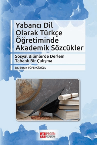 Yabancı Dil Olarak Türkçe Öğretiminde Akademik Sözcükler Burak Tüfekçi