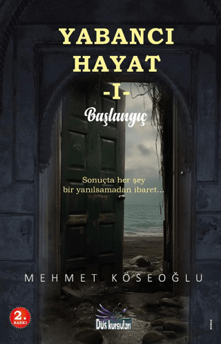 Yabancı Hayat 1 - Başlangıç Mehmet Köseoğlu