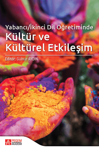 Yabancı/İkinci Dil Öğretiminde Kültür ve Kültürel Etkileşim Gülnur Ayd