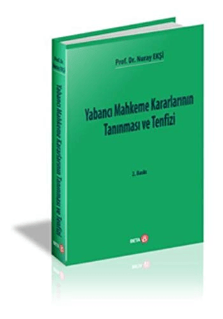 Yabancı Mahkeme Kararlarının Tanınması ve Tenfizi Nuray Ekşi