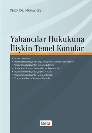 Yabancılar Hukukuna İlişkin Temel Konular %10 indirimli Nuray Ekşi