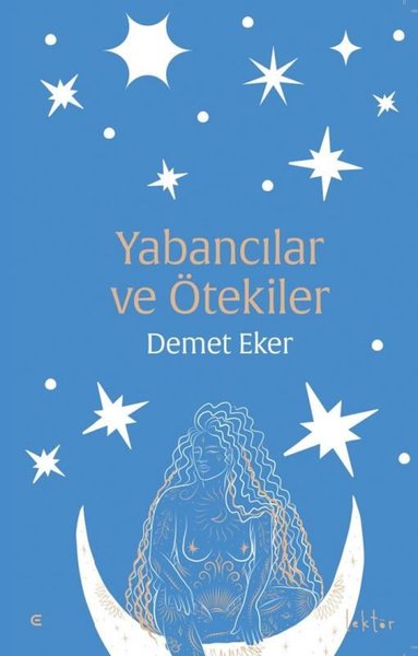 Yabancılar ve Ötekiler Demet Eker