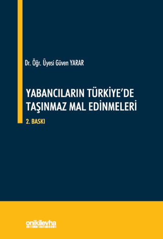 Yabancıların Türkiye'de Taşınmaz Mal Edinmeleri Güven Yarar