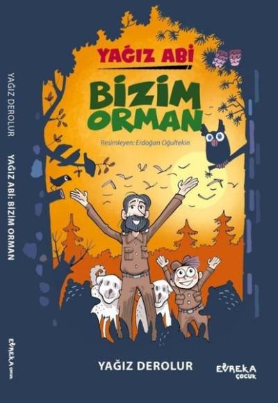 Yağız Abi: Bizim Orman Yağız Derolur