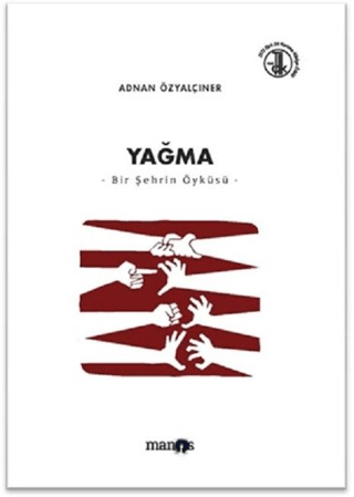 Yağma - Bir Şehrin Öyküsü Adnan Özyalçıner