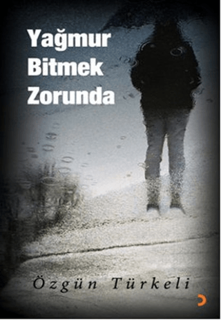 Yağmur Bitmek Zorunda %35 indirimli Özgün Türkeli