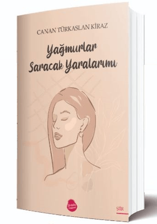 Yağmurlar Saracak Yaralarımı Canan Türkarslan Kiraz