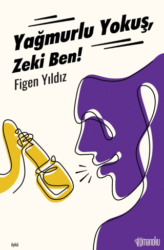 Yağmurlu Yokuş Zeki Ben! Figen Yıldız