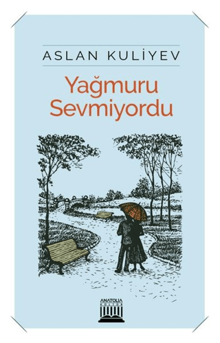 Yağmuru Sevmiyordu Aslan Kuliyev