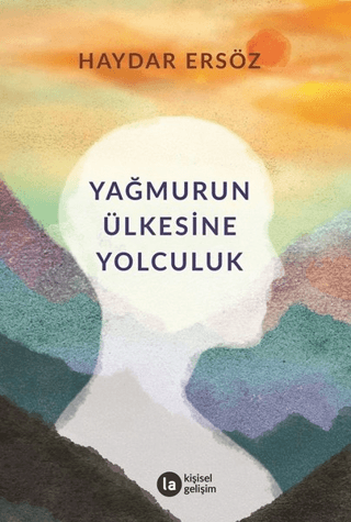 Yağmurun Ülkesine Yolculuk Haydar Ersöz