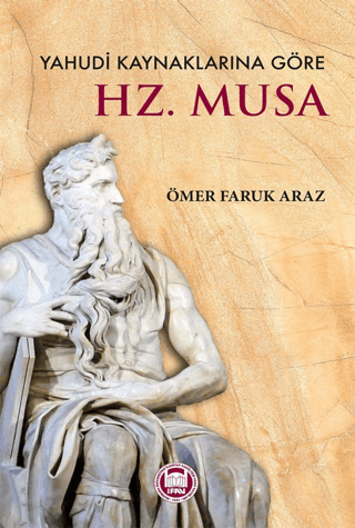 Hz.Musa - Yahudi Kaynaklarına Göre Ömer Faruk Araz