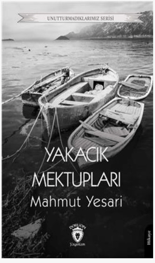 Yakacık Mektupları Mahmut Yesari