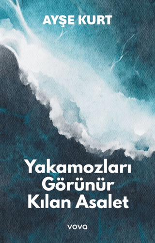 Yakamozları Görünür Kılan Esaret Ayşe Kurt