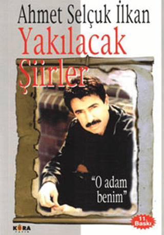 Yakılacak Şiirler Ahmet Selçuk İlkan