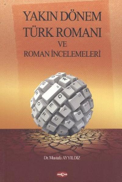 Yakın Dönem Türk Romanı ve Roman İncelemeleri %24 indirimli Mustafa Ay