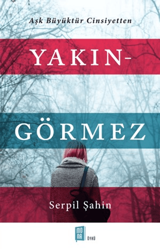 Yakın - Görmez Serpil Şahin