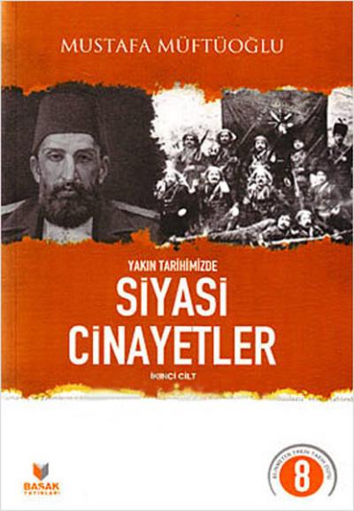 Yakın Tarihimizde Siyasi Cinayetler İkinci Cilt Mustafa Müftüoğlu