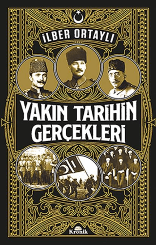 Yakın Tarihin Gerçekleri İlber Ortaylı