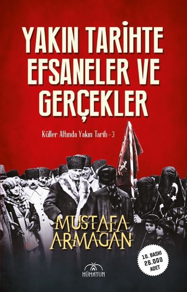 Yakın Tarihte Efsaneler ve Gerçekler - Küller Altında Yakın Tarih 3 Mu