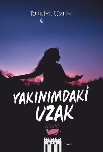 Yakınımdaki Uzak Rukiye Uzun