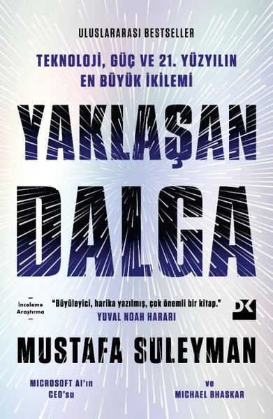 Yaklaşan Dalga - Teknoloji Güç ve 21.Yüzyılın En Büyük İkilemi Michael