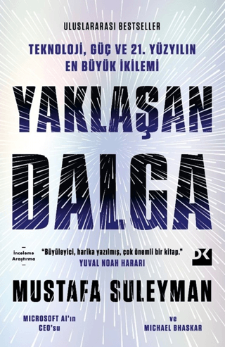 Yaklaşan Dalga - Teknoloji Güç ve 21.Yüzyılın En Büyük İkilemi Michael