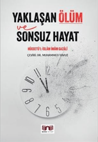 Yaklaşan Ölüm ve Sonsuz Hayat İmam Gazali