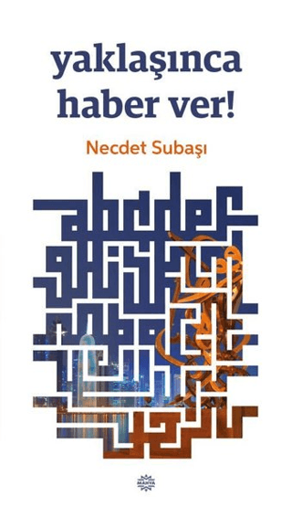 Yaklaşınca Haber Ver! Necdet Subaşı